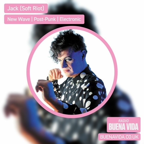 Jack (Soft Riot) for Glasgow's Radio Buena Vida (April 2023)