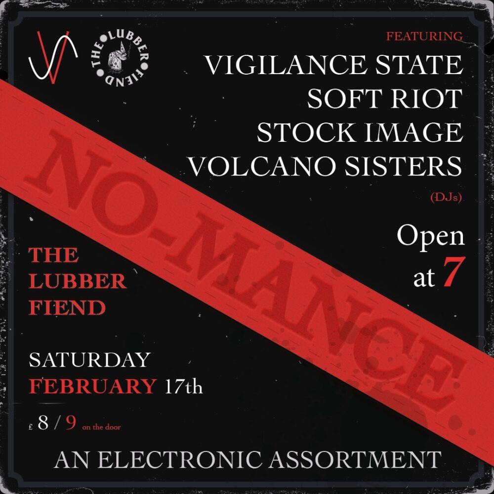 Vigilance State, Soft Riot, Stock Image and DJs Volcano Sisters in Newcastle-upon-Tyne UK at The Lubber Fiend, Saturday 17 February 2024